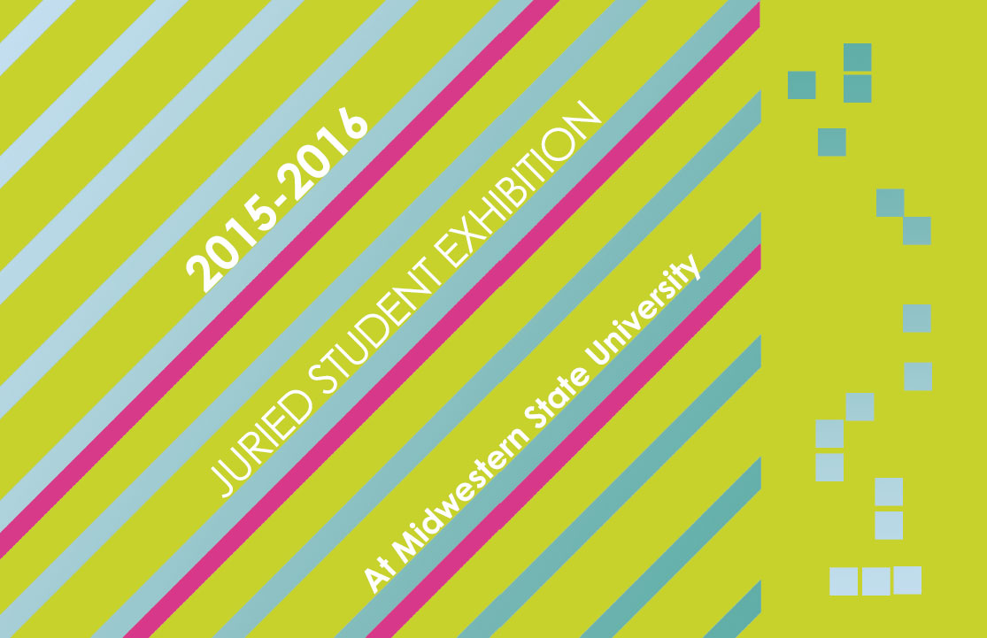 2015-16 Juried Student Exhibition
