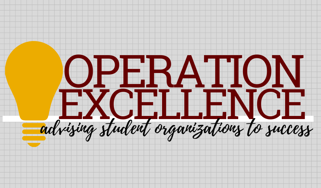Image with the words "Operation Excellence. Advising student organizations to success"